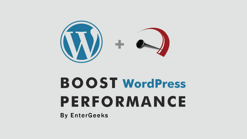 Boost-WordPress-Website-Speed-by-EnterGeeks