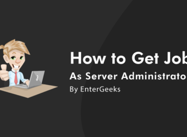 How to Get Your First Server Administration Job - Salary of A Server Administrator